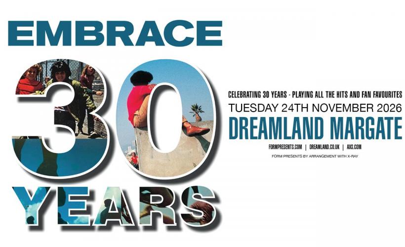 EMBRACE - CELEBRATING 30 YEARS  at Hall by the Sea, Margate