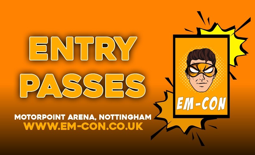 Em-Con Nottingham 2024 - Entry Passes  at Motorpoint Arena, Nottingham