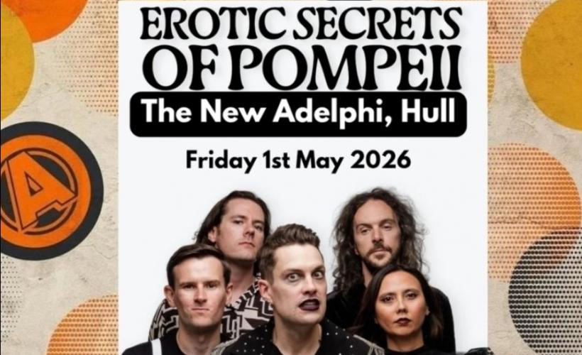 Erotic Secrets of Pompeii  at The New Adelphi Club, Hull