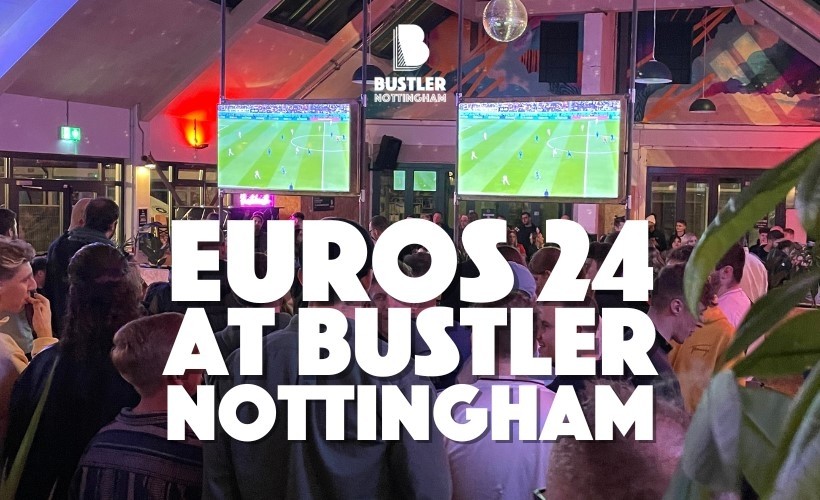 Euros 24 at Bustler Nottingham  - Denmark Vs England tickets