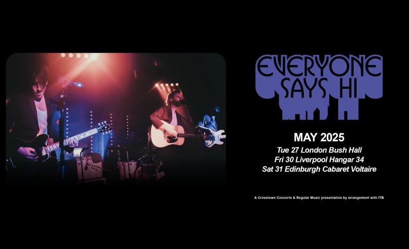Everyone Says Hi tickets