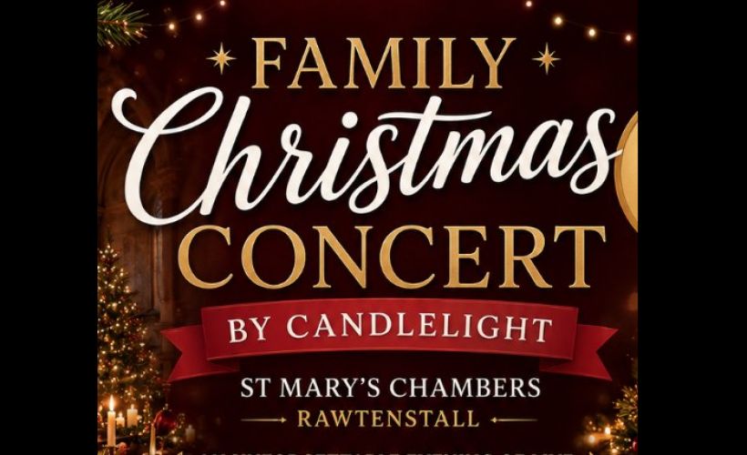 Family Festive Concert by Candlelight Including Hot Meal   at St Mary's Chambers, Rossendale