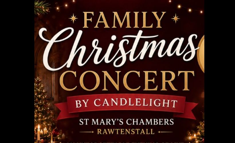 Family Festive Concert by Candlelight Including Hot Meal   at St Mary's Chambers, Rossendale