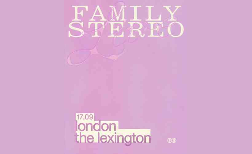 Family Stereo  Tickets