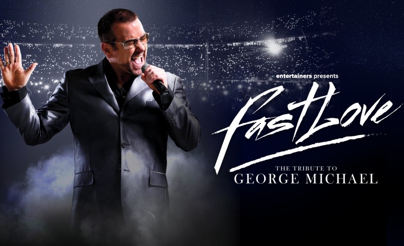 FAST LOVE - A Tribute to George Michael  tickets