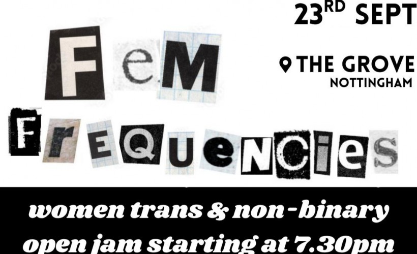 Fem Frequencies  at The Grove, Nottingham