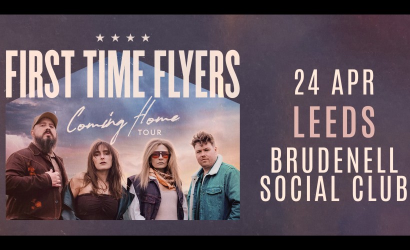 First Time Flyers  at Brudenell Social Club, Leeds