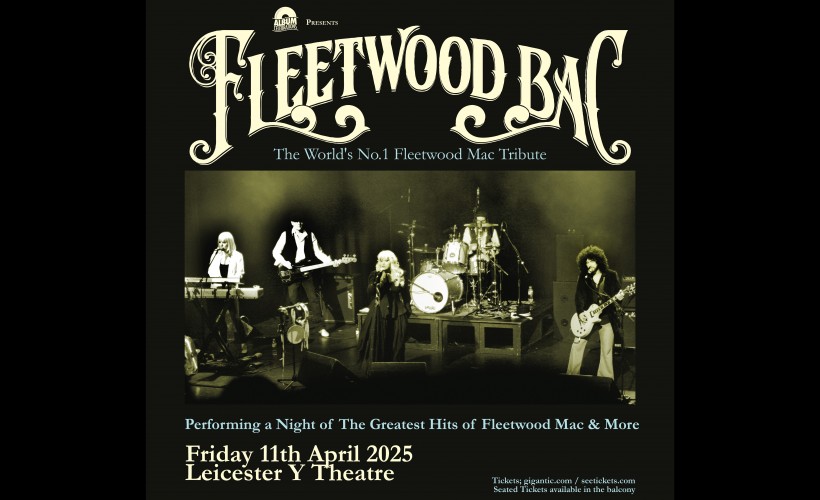 Fleetwood Bac  at Y Theatre, Leicester