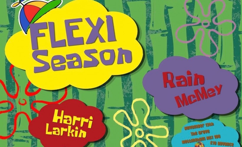 Flexi Season  at The Grove, Nottingham