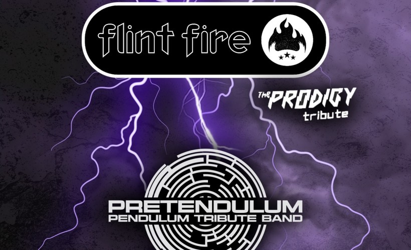 FLINT FIRE : The Prodigy Tribute + PRETENDULUM : Pendulum Tribute  at The Hairy Dog, Derby
