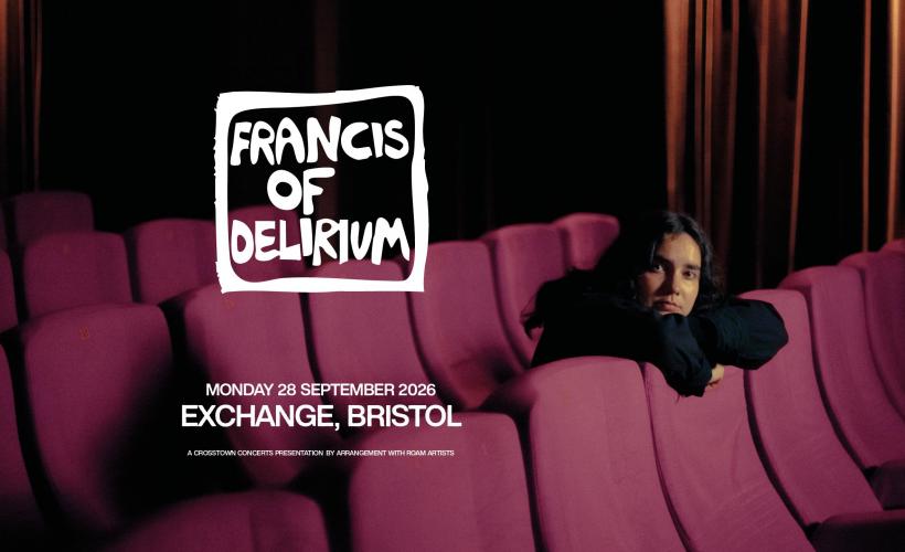 Francis of Delirium  at Exchange, Bristol