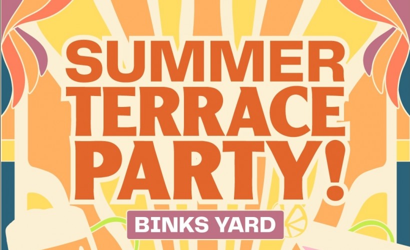Free Summer Solstice Terrace Party  at Binks Yard, Nottingham