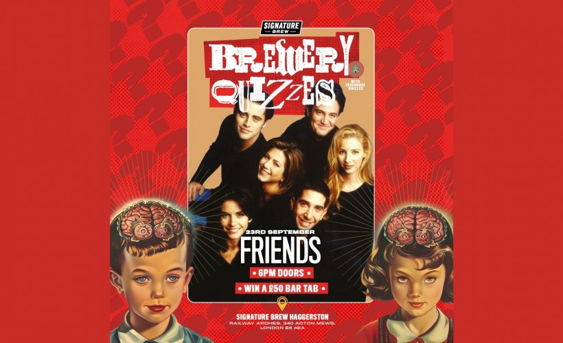 Friends Brewery Quiz | Haggerston tickets