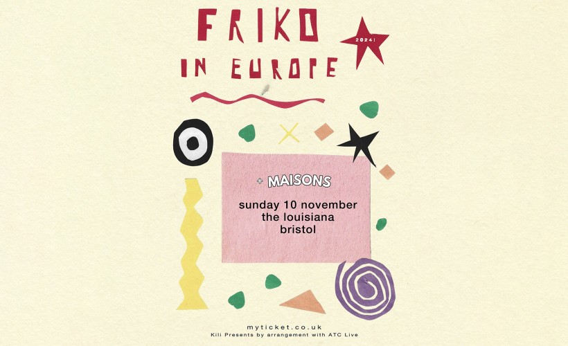 FRIKO  at The Louisiana, Bristol