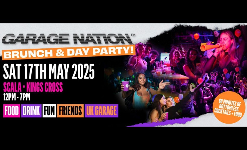 GARAGE NATION BRUNCH & DAY PARTY!  at Scala, London