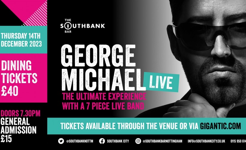 George Michael Live  at Southbank Bar - Nottingham City, Nottingham