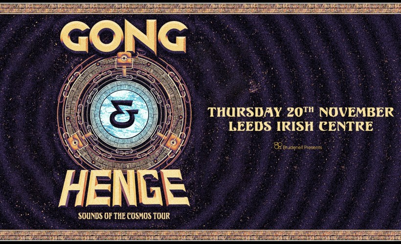 Gong & HENGE tickets