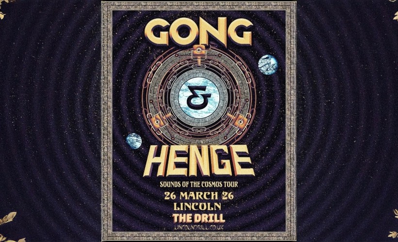 GONG & HENGE: Sounds of the Cosmos Tour Tickets