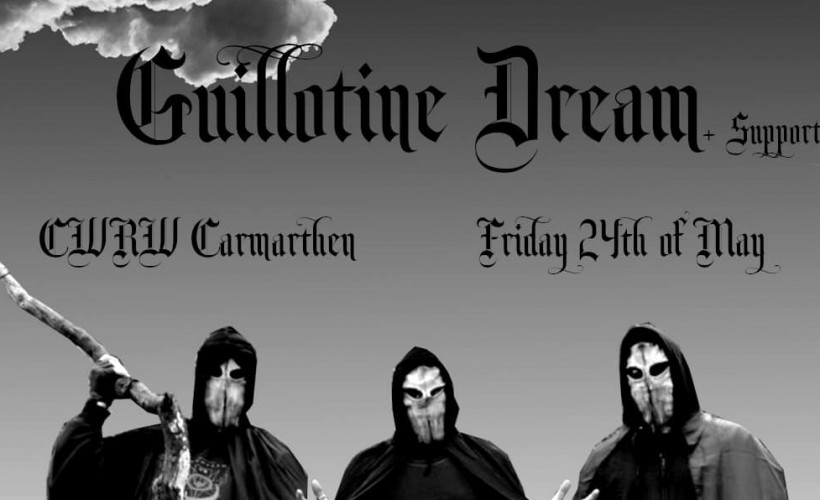 Guillotine Dream  | HollowedExistence | Plus more - LIVE @CWRW  at CWRW, Camarthen