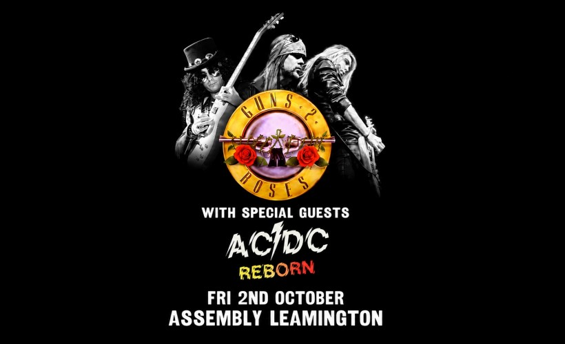 GUNS 2 ROSES & AC/DC REBORN  tickets
