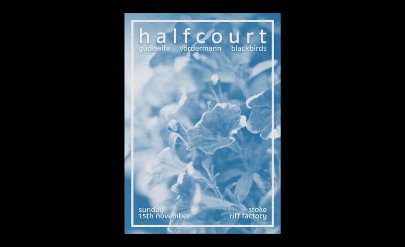 Halfcourt w/ Vordermann, Gudewife & Blackbirds Tickets