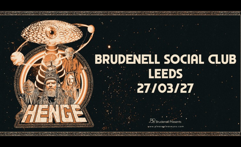 HENGE  at Brudenell Social Club, Leeds
