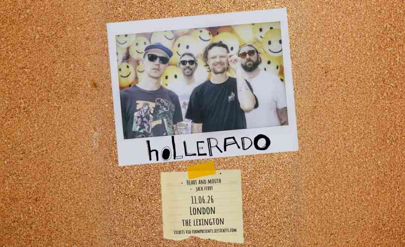 HOLLERADO  at The Lexington, London