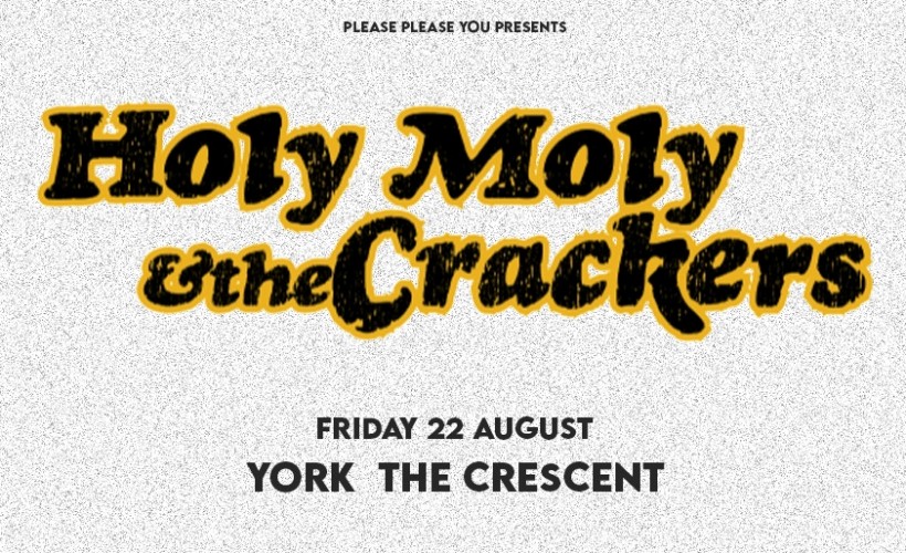 Holy Moly & The Crackers tickets