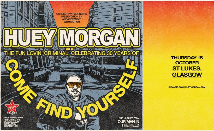 Huey Morgan, The Fun Lovin’ Criminal: 2026 Autumn Tour   at Saint Luke's, Glasgow