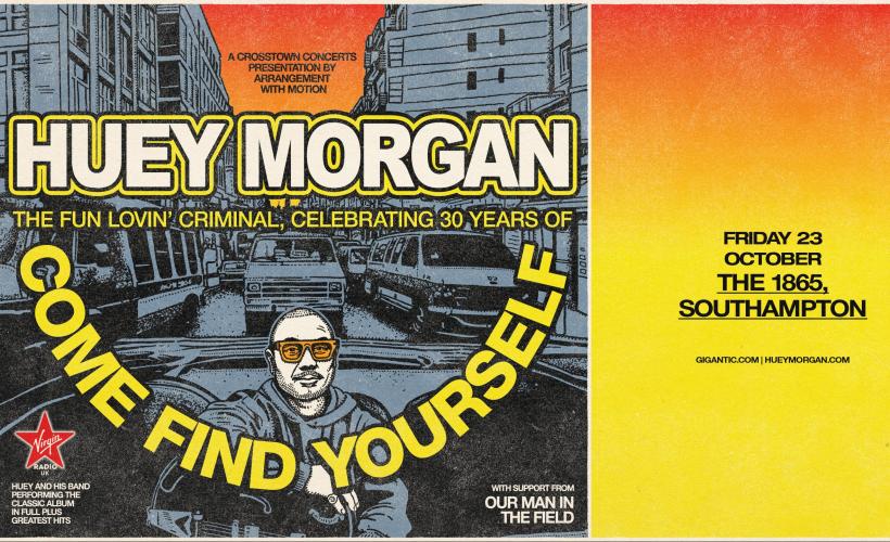 Huey Morgan, The Fun Lovin’ Criminal: 2026 Autumn Tour   at The 1865, Southampton