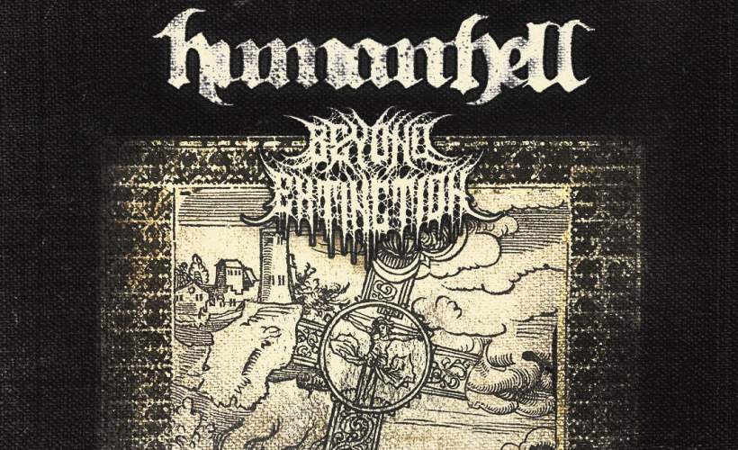 HUMAN HELL & BEYOND EXTINCTION with Thrashatouille tickets
