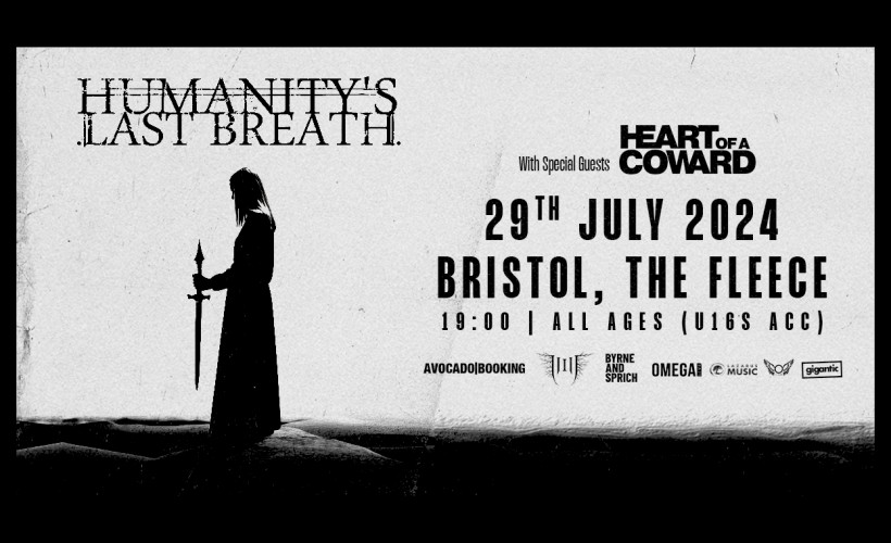 Humanity's Last Breath plus Heart of A Coward  at The Fleece, Bristol