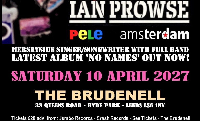 Ian Prowse & Amsterdam  at Brudenell Social Club, Leeds