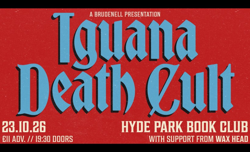 Iguana Death Cult tickets