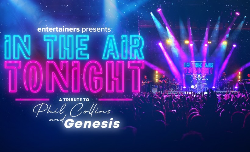 IN THE AIR TONIGHT - Tribute To Phil Collins and Genesis   at The Assembly, Leamington Spa