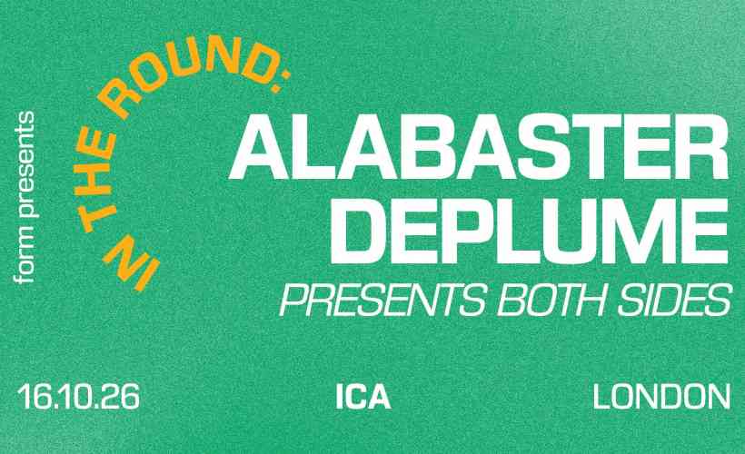 IN THE ROUND: ALABASTER DEPLUME  at ICA, London