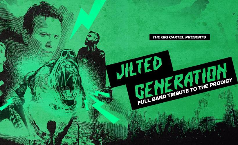 Jilted Generation - The Prodigy Tribute Band tickets