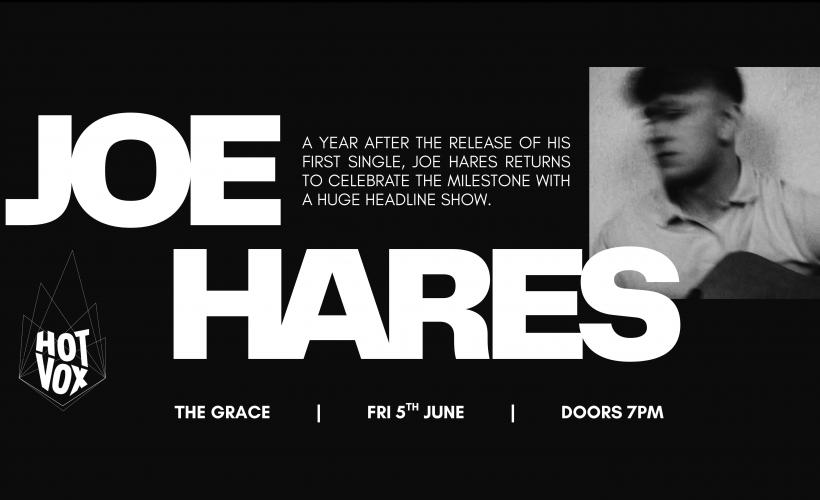 Hot Vox presents: Joe Hares, Doorsteps, Southern Heights  at The Grace, London