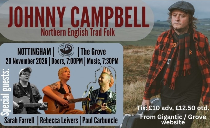  JOHNNY CAMPBELL in NOTTINGHAM - with special guests