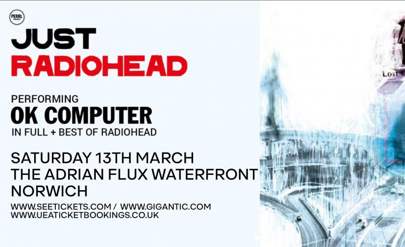 JUST RADIOHEAD - 30th Anniversary of OK COMPUTER tickets