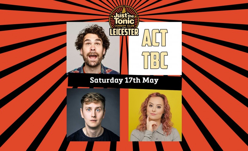  Just the Tonic Comedy Club - Leicester