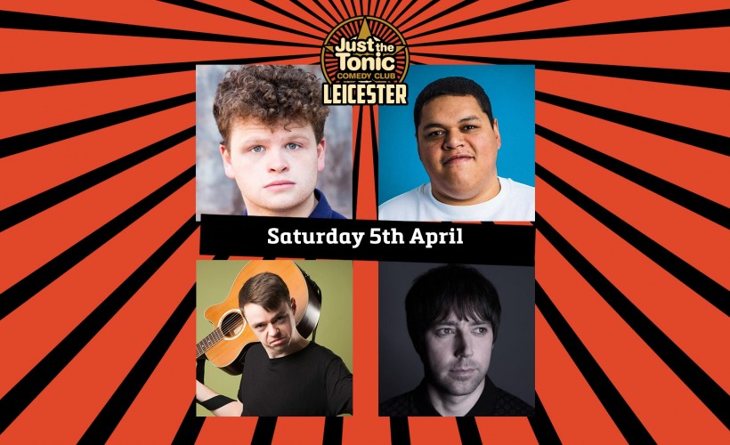  Just the Tonic Comedy Club - Leicester