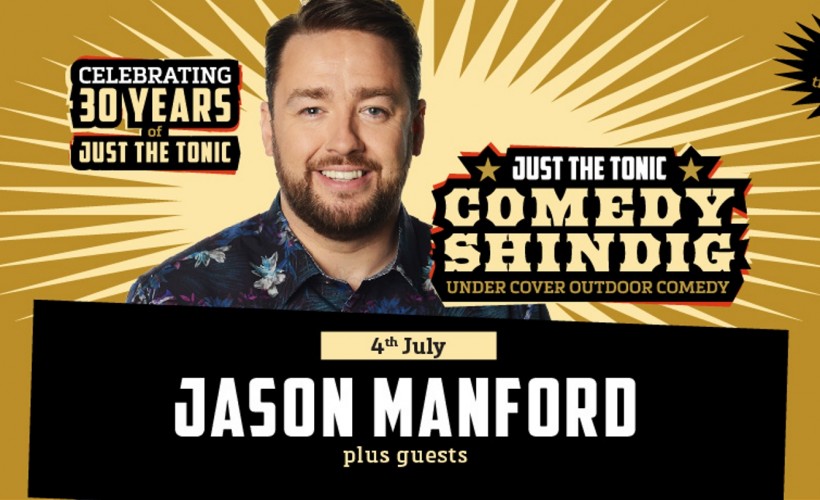 Just the Tonic Comedy Shindig with Jason Manford tickets