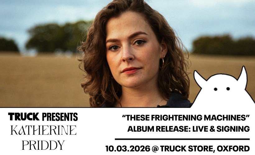 Katherine Priddy  at Truck Store, Oxford