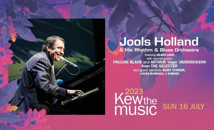 Kew The Music: Jools Holland & His Rhythm & Blues Orchestra  at Royal Botanic Gardens, London