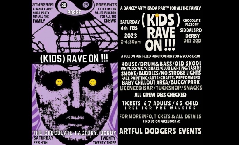 (KiDS) Rave On!!!  at The Chocolate Factory, Derby