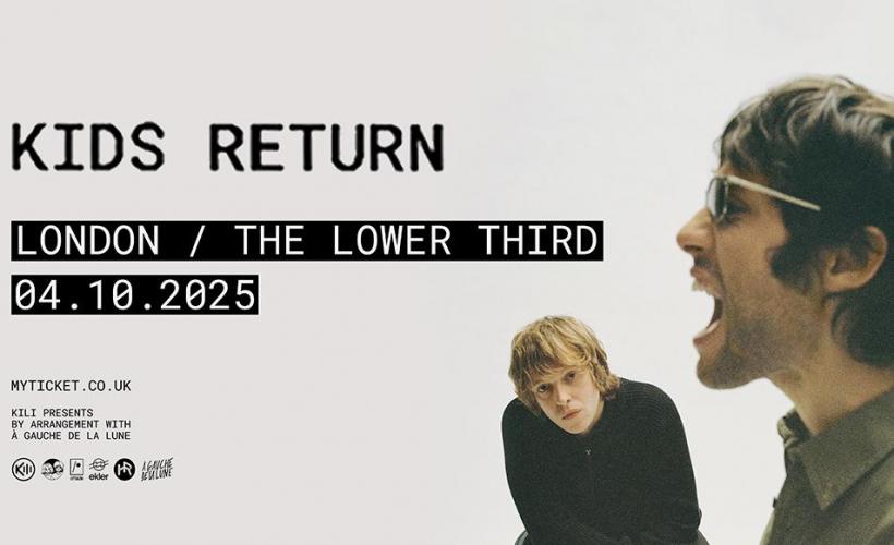 Kids Return  at The Lower Third, London