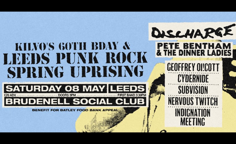Kilvo's 60th / Leeds Punk Rock Spring Uprising  at Brudenell Social Club, Leeds