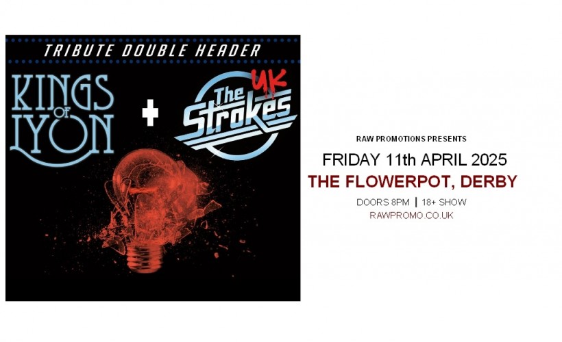 Kings Of Lyon, The UK Strokes  at The Flowerpot, Derby