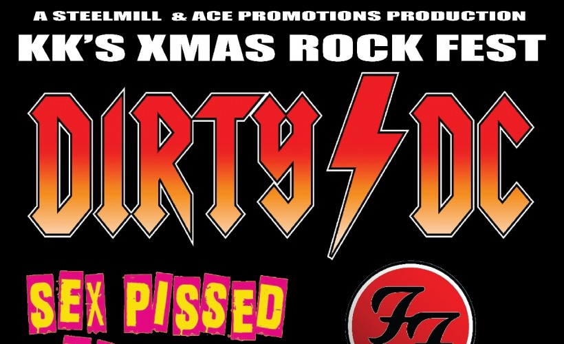 KK`s Xmas Rock Fest with Dirty DC plus guests  at KKs Steel Mill, Wolverhampton